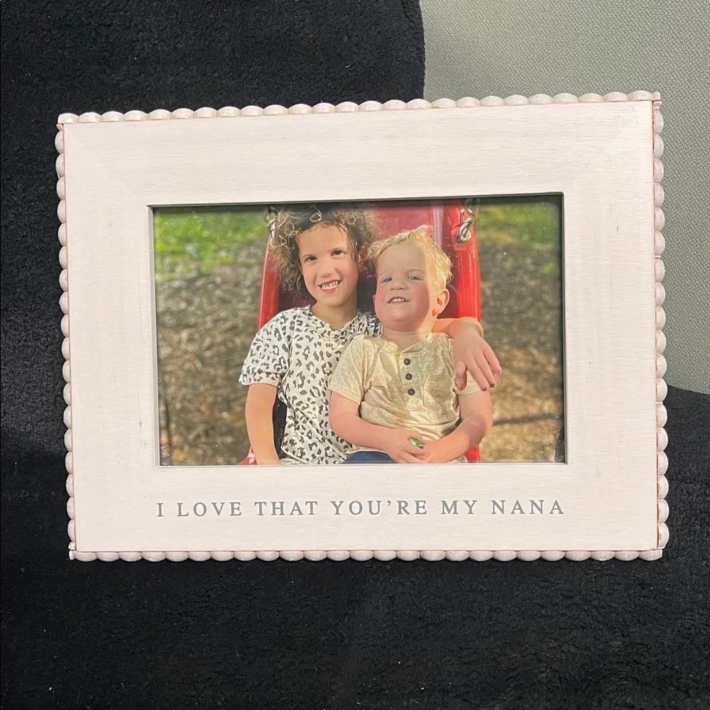 SHEFFIELD HOME “I LOVE THAT YOUR MY NANA” WHITE TIMBER WOOD 4x6 PICTURE FRAME